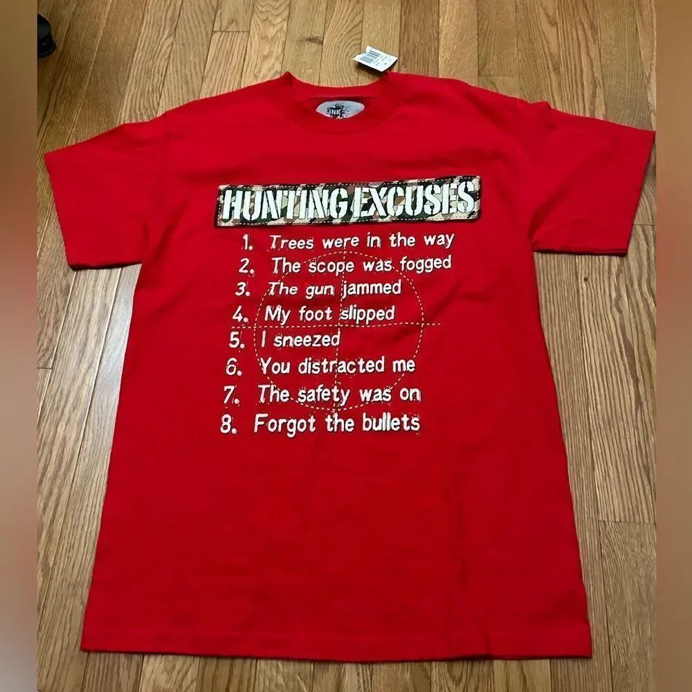 Hunting Excuses Funny Tshirt NWT